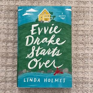 Evvie Drake Starts Over by Linda Holmes